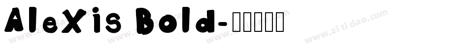 Alexis Bold字体转换